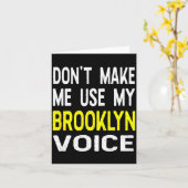Don't Make Me Use My Brooklyn Voice Women's Funny  カード (黄色い花)