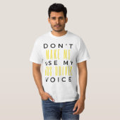 Don't Make Me Use My Bus Driver Voice bl Tシャツ (正面フル)