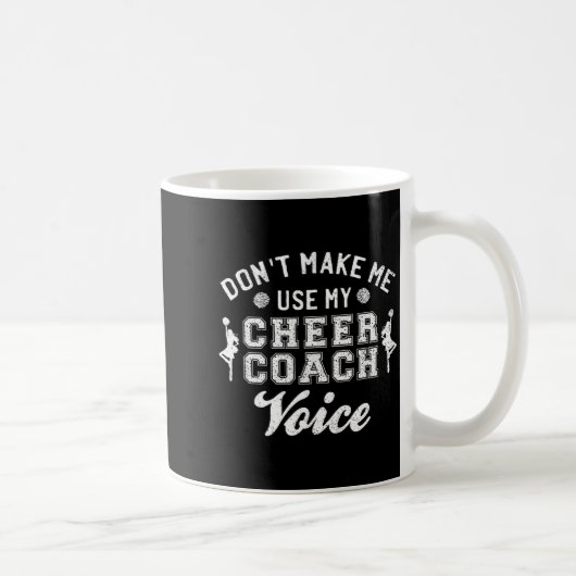 Don't Make Me Use My Cheer Coach Voice Funny Cheer コーヒーマグカップ (右)