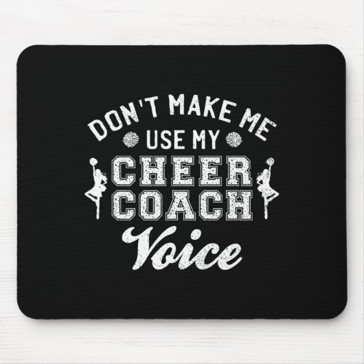 Don't Make Me Use My Cheer Coach Voice Funny Cheer マウスパッド (正面)
