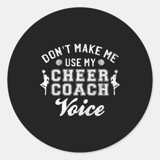 Don't Make Me Use My Cheer Coach Voice Funny Cheer ラウンドシール (正面)