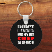 Don't Make Me Use My Chef Voice - Funny Chef Women キーホルダー (正面)