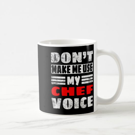 Don't Make Me Use My Chef Voice - Funny Chef Women コーヒーマグカップ (右)