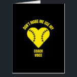 Don't make me use my coach voice funny softball ba カード<br><div class="desc">Don't make me use my coach voice funny softball baseball heart lover player sport trainer fan</div>