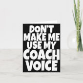 Dont Make Me Use My Coach Voice Lead Mentor Coachi カード (正面)