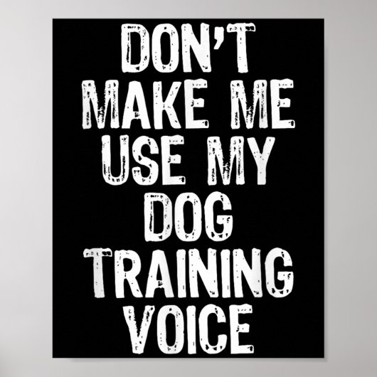 Don't Make Me Use My Dog Training Voice Trainer Fu ポスター (正面)
