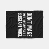 Don't Make Me Use My Drill Sergeant Voice Gift  フリースブランケット (正面(横))