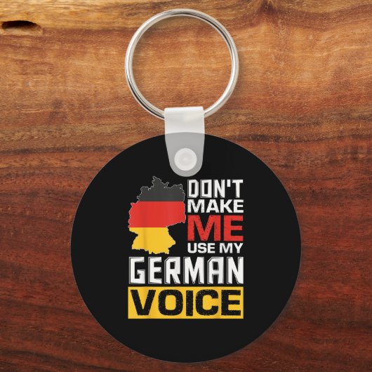 Don't Make Me Use My German Voice Funny Germany De キーホルダー (正面)
