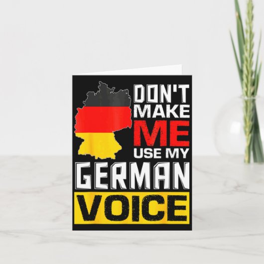 Dont Make Me Use My German Voice Germany Deutsc カード (正面)