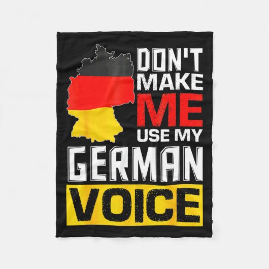 Dont Make Me Use My German Voice Germany Deutsc  フリースブランケット (正面)