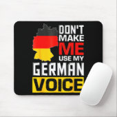 Dont Make Me Use My German Voice Germany Deutsc  マウスパッド (マウス)