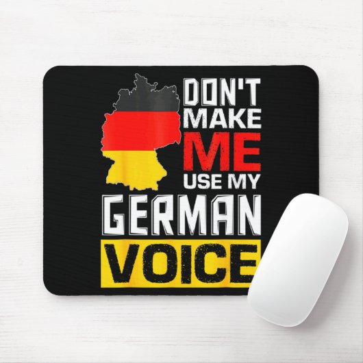 Dont Make Me Use My German Voice Germany Deutsc  マウスパッド (マウス)