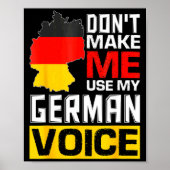 Dont Make Me Use My German Voice Germany Deutsc _1 ポスター (正面)