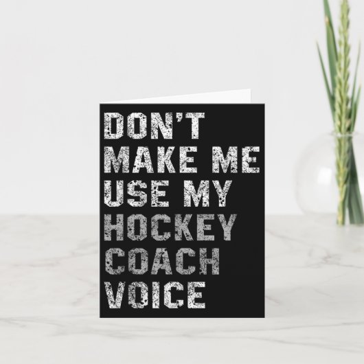 Don't Make Me Use My Hockey Coach Voice Shirt Sarc カード (正面)