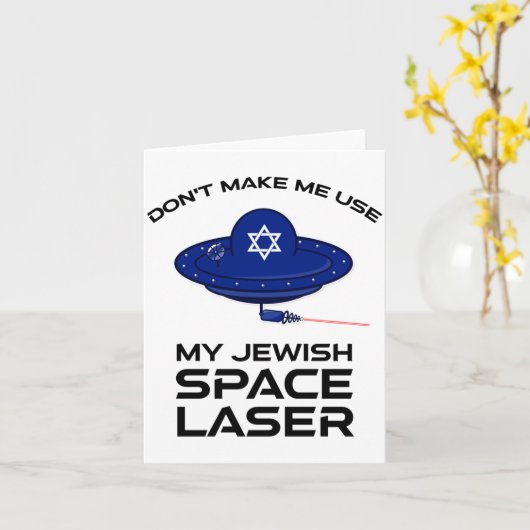 Dont Make Me Use My Jewish Space Laser  カード (黄色い花)