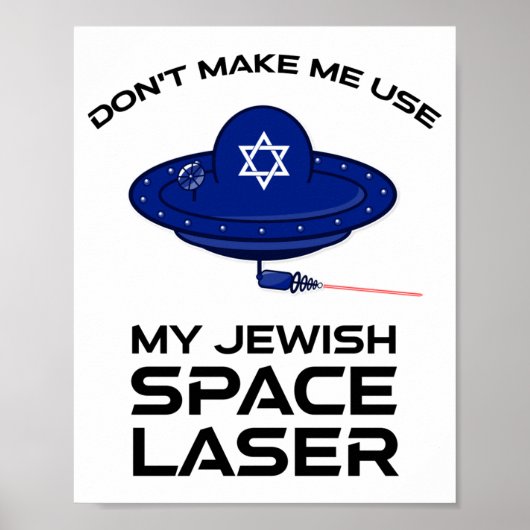 Dont Make Me Use My Jewish Space Laser ポスター (正面)