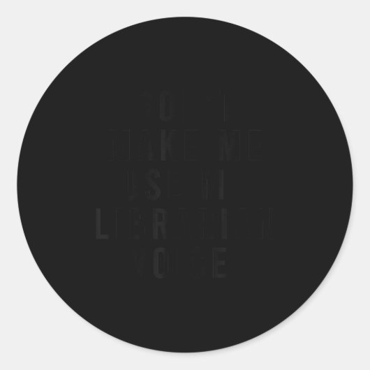 Dont Make Me Use My Librarian Voice Funny Library ラウンドシール (正面)