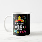 Dont Make Me Use My Mexican Voice Mexico Pride  コーヒーマグカップ (左)