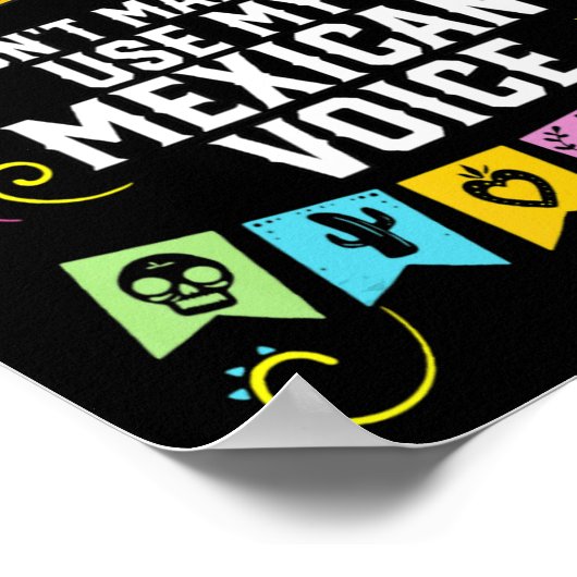 Dont Make Me Use My Mexican Voice Mexico Pride  ポスター (角)