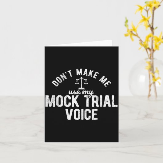 Don't Make Me Use My Mock Trial Voice Lawyer カード (黄色い花)