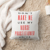 Don't Make Me Use My Nurse Practitioner Voice 2 クッション (ブランケット)