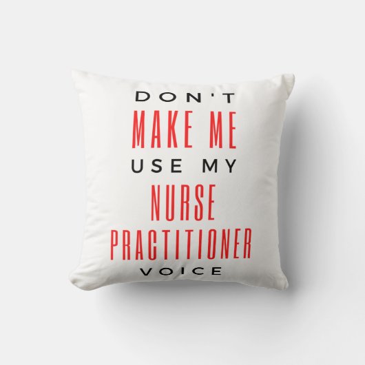 Don't Make Me Use My Nurse Practitioner Voice 2 クッション (正面)