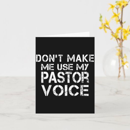 Dont Make Me Use My Pastor Voice Funny Pastor  カード (黄色い花)