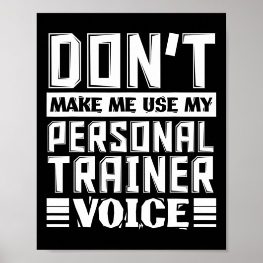 Don't Make Me Use My Personal Trainer Voice Funny ポスター (正面)