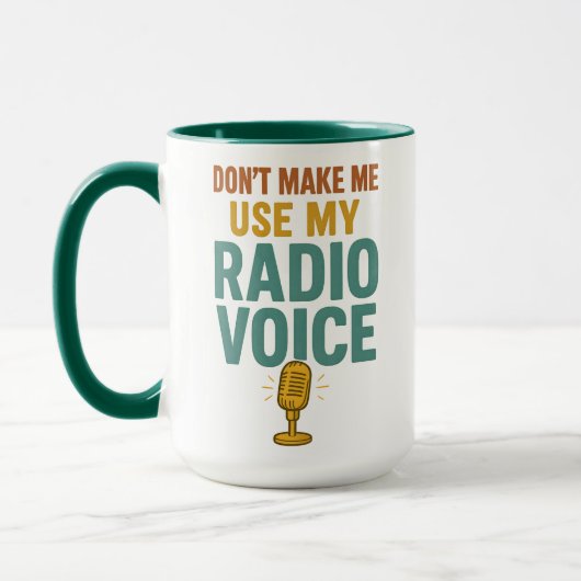 Dont Make Me Use My Radio Voice Funny Broadcaster マグカップ (左)