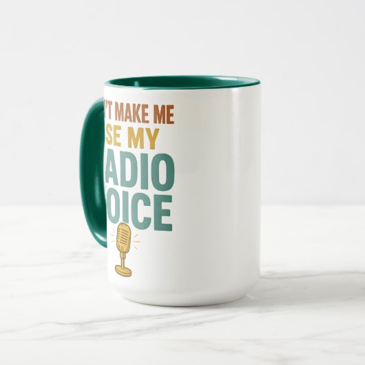 Dont Make Me Use My Radio Voice Funny Broadcaster マグカップ (正面左)