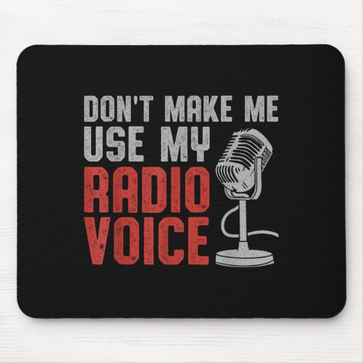 Don't Make Me Use My Radio Voice Ham Radio Operato マウスパッド (正面)