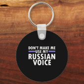 Don't Make Me Use My Russian Voice Funny Russian A キーホルダー (正面)
