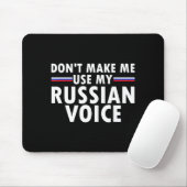 Don't Make Me Use My Russian Voice Funny Russian A マウスパッド (マウス)