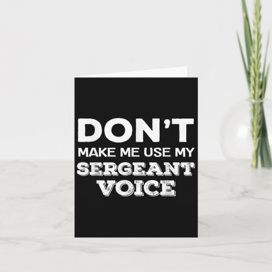 Don't Make Me Use My Sergeant Voice Drill Sergeant カード (正面)
