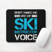Don't Make Me Use My Ski Instructor Voice Funny Sk マウスパッド (マウス)