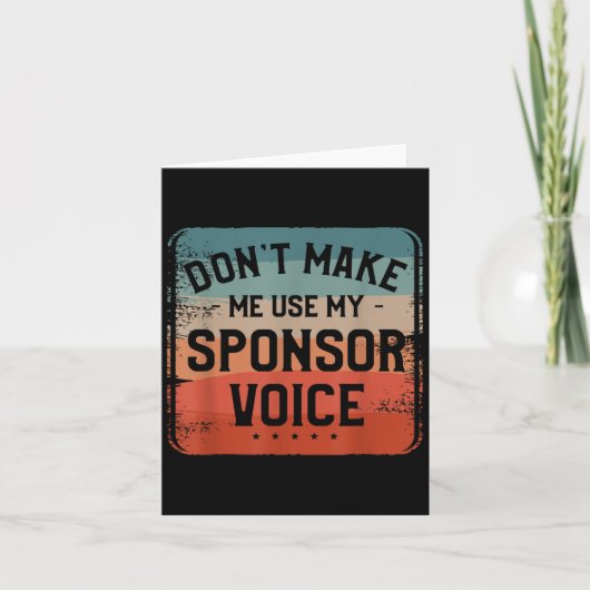 Don't Make Me Use My Snsor Voice Humor Quotes カード (正面)