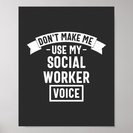 Don't Make Me Use My Social Worker Voice ポスター (正面)