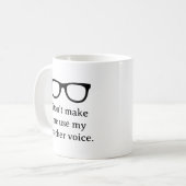 Don't make me use my teacher voice funny コーヒーマグカップ (正面左)