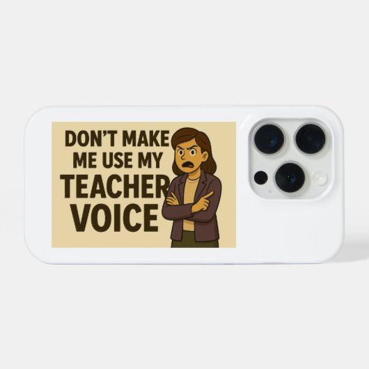 Don't Make me use my Teacher Voice iPhoneケース (裏面横)