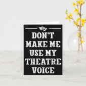 Dont Make Me Use My Theatre Voice Theater Directo  カード (黄色い花)