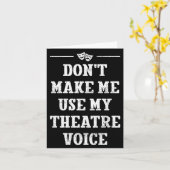 Dont Make Me Use My Theatre Voice Theater Directo  カード (黄色い花)