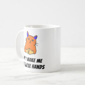Dont Make Me Use These Hands コーヒーマグカップ (正面左)