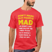 DONT MAKE OLD PEOPLE MAD girl Tシャツ (正面)