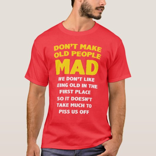 DONT MAKE OLD PEOPLE MAD girl Tシャツ (正面)