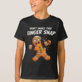 Don't Make This Ginger Snap Baker Gingerbread Chri Tシャツ (正面)