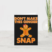 Don't Make This Ginger Snap Funny Joke Cookie Bake カード (正面)