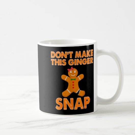 Don't Make This Ginger Snap Funny Joke Cookie Bake コーヒーマグカップ (右)