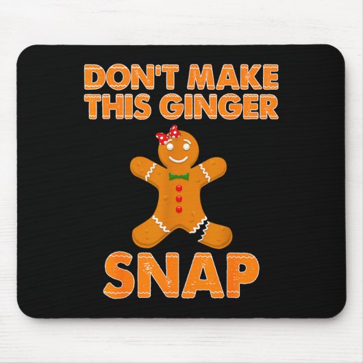 Don't Make This Ginger Snap Funny Joke Cookie Bake マウスパッド (正面)