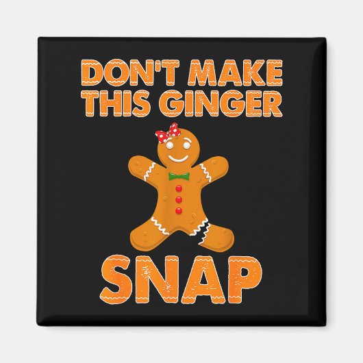 Don't Make This Ginger Snap Funny Joke Cookie Bake マグネット (正面)