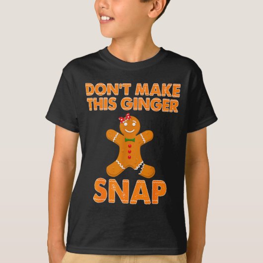 Don't Make This Ginger Snap Funny Joke Cookie Bake Tシャツ (正面)